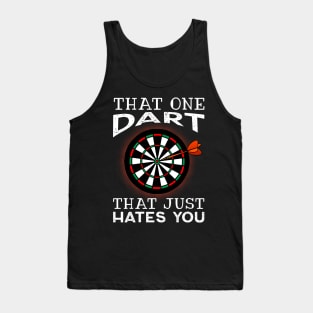 That One Dart That Just Hates You Tank Top